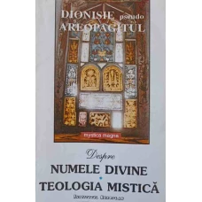 DESPRE NUMELE DIVINE. TEOLOGIA MISTICA