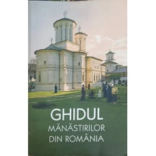 GHIDUL MANASTIRILOR DIN ROMANIA