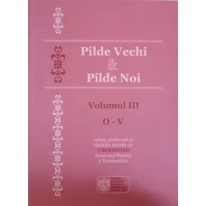PILDE VECHI SI PILDE NOI VOL.3 O-V