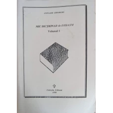 MIC DICTIONAR DE ISIHASM VOL.1