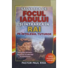 SALVAREA DE FOCUL IADULUI SI INTRAREA IN RAI PE INTELESUL TUTUROR