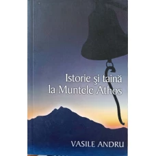 ISTORIE SI TAINA LA MUNTELE ATHOS