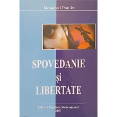SPOVEDANIE SI LIBERTATE