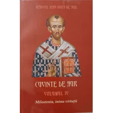 CUVINTE DE AUR VOL.IV MILOSTENIA, INIMA VIRTUTII