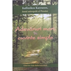 ADEVARURI MARI, IN CUVINTE SIMPLE