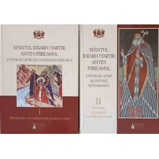SFANTUL IERARH MARTIR ANTIM IVIREANUL - CTITOR DE LIMBA SI CULTURA ROMANEASCA VOL.1-2