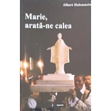 MARIE, ARATA-NE CALEA