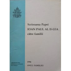 SCRISOAREA PAPEI IOAN PAUL AL II-LEA CATRE FAMILII