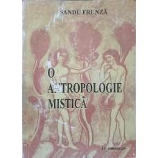 O ANTROPOLOGIE MISTICA
