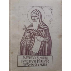 ACATISTUL SI VIATA CUVIOSULUI PARINTE ANTONIE CEL MARE