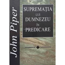 SUPREMATIA LUI DUMNEZEU IN PREDICARE