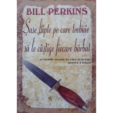 SASE LUPTE PE CARE TREBUIE SA LE CASTIGE FIECARE BARBAT... SI VECHILE SECRETE DE CARE AI NEVOIE PENTRU A IZBUTI