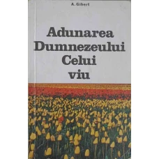 ADUNAREA DUMNEZEULUI CELUI VIU