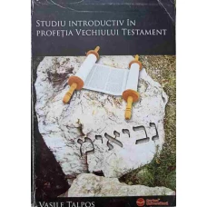 STUDIU INTRODUCTIV IN PROFETIA VECHIULUI TESTAMENT