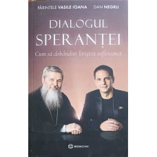 DIALOGUL SPERANTEI. CUM SA DOBANDIM LINISTEA SUFLETEASCA