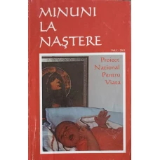 MINUNI LA NASTERE, CULEGERI DE MARTURII VOL.1 - 2011