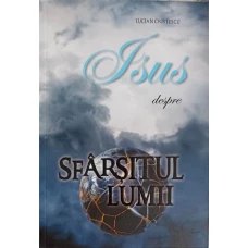 ISUS DESPRE SFARSITUL LUMII