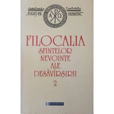 FILOCALIA SFINTELOR NEVOINTE ALE DESAVARSIRII VOL.2