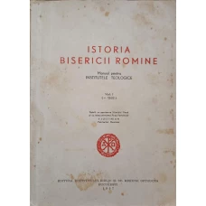 ISTORIA BISERICII ROMANE VOL.1 (- 1632) MANUAL PENTRU INSTITUTELE TEOLOGICE
