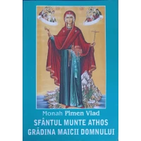 SFANTUL MUNTE ATHOS GRADINA MAICII DOMNULUI SFANTUL MUNTE ATHOS GRADINA MAICII DOMNULUI