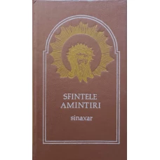 SFINTELE AMINTIRI. SINAXAR