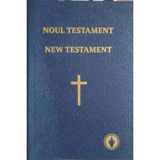 NOUL TESTAMENT. NEW TESTAMENT. EDITIE BILINGVA ROMANA-ENGLEZA