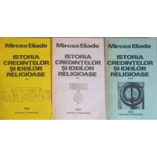 ISTORIA CREDINTELOR SI IDEILOR RELIGIOASE VOL.1-3