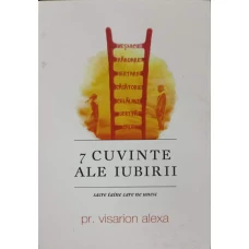 7 CUVINTE ALE IUBIRII. SACRE TAINE CARE NE UNESC