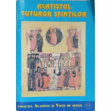 ACATISTUL TUTUROR SFINTILOR