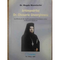 ARHIMANDRITUL DR. CHESARIE GHEORGHESCU LA 50 DE ANI DE SLUJIRE PREOTEASCA