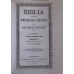 BIBLIA ADICA DUMNEZEIASCA SCRIPTURA A LEGII VECHI SI A CELEI NOUA (1914) EDITIE ANASTASICA