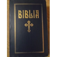 BIBLIA SAU SFANTA SCRIPTURA. VECHIUL SI NOUL TESTAMENT