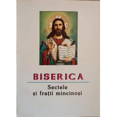 BISERICA, SECTELE SI FRATII MINCINOSI