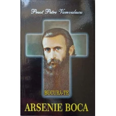 BUCURA-TE ARSENIE BOCA