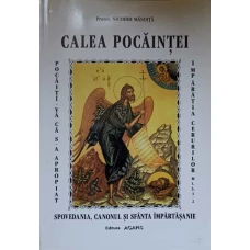 CALEA POCAINTEI. SPOVEDANIA, CANONUL SI SFANTA IMPARTASANIE