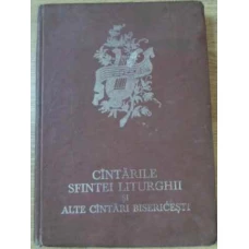 CANTARILE SFINTEI LITURGHII SI ALTE CANTARI BISERICESTI