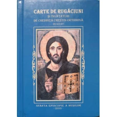 CARTE DE RUGACIUNI SI INVATATURI DE CREDINTA CRESTIN-ORTODOXA
