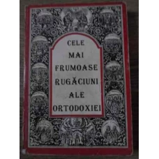 CELE MAI FRUMOASE RUGACIUNI ALE ORTODOXIEI