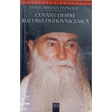 CUVANT DESPRE BUCURIA DUHOVNICEASCA