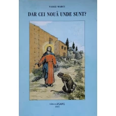 DAR CEI NOUA UNDE SUNT?
