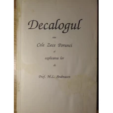 DECALOGUL SAU CELE ZECE PORUNCI SI EXPLICAREA LOR