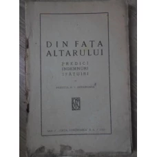 DIN FATA ALTARULUI. PREDICI, INDEMNURI, SFATURI