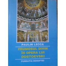 FRUMOSUL DIVIN IN OPERA LUI DOSTOIEVSKI