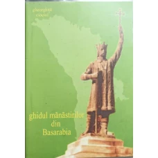 GHIDUL MANASTIRILOR DIN BASARABIA