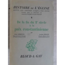 HISTOIRE DE L'EGLISE VOL.2 DE LA FIN DU 2-E SIECLE A LA PAIX CONSTANTINIENNE