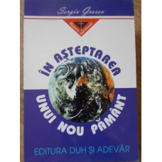 IN ASTEPTAREA UNUI NOU PAMANT