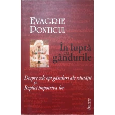 IN LUPTA CU GANDURILE. DESPRE CELE OPT GANDURI ALE RAUTATII SI REPLICI IMPOTRIVA LOR