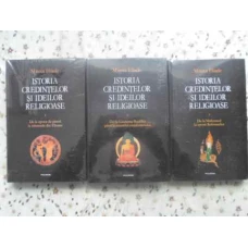 ISTORIA CREDINTELOR SI IDEILOR RELIGIOASE VOL.1-3
