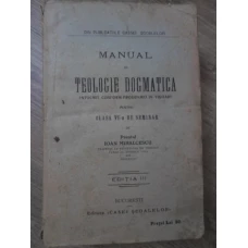 MANUAL DE TEOLOGIE DOGMATICA PENTRU CLASA VI-A DE SEMINAR