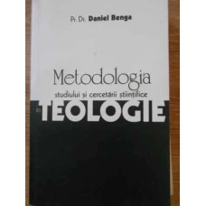 METODOLOGIA STUDIULUI SI CERCETARII STIINTIFICE IN TEOLOGIE